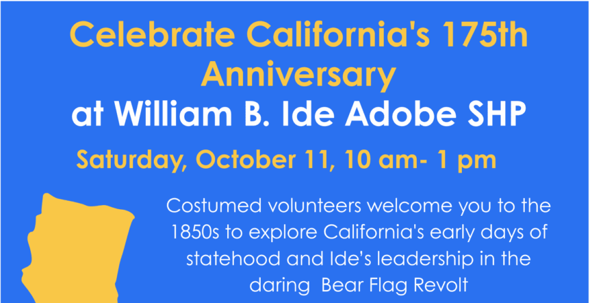 California’s 175th Anniversary at William B. Ide Adobe SHP