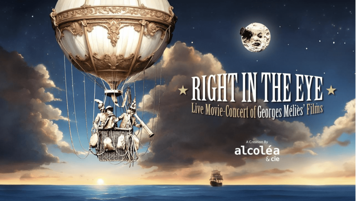 Right in the Eye: Live movie-concert on the films of Georges Méliès